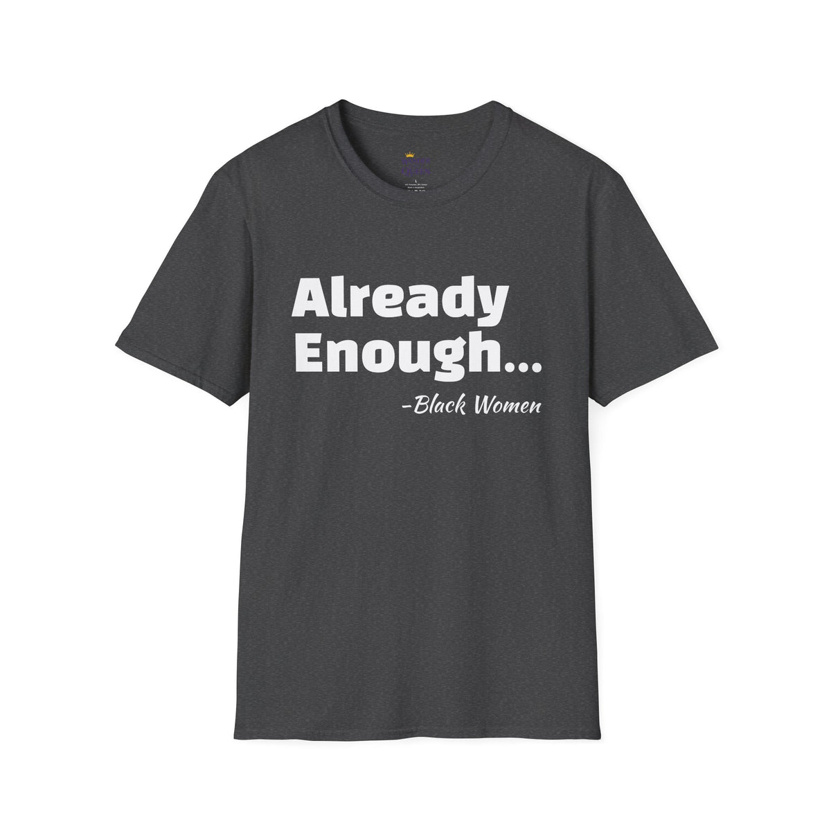 Bold Black Women Unisex T-Shirt - I'm Already Enough