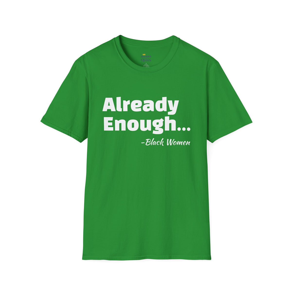 Bold Black Women Unisex T-Shirt - I'm Already Enough