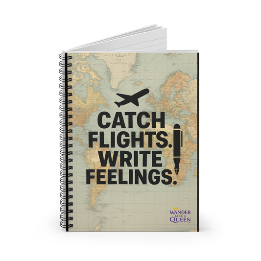 Travel Journal Notebook — "Catch Flights. Write Feelings." Ruled Spiral Notebook