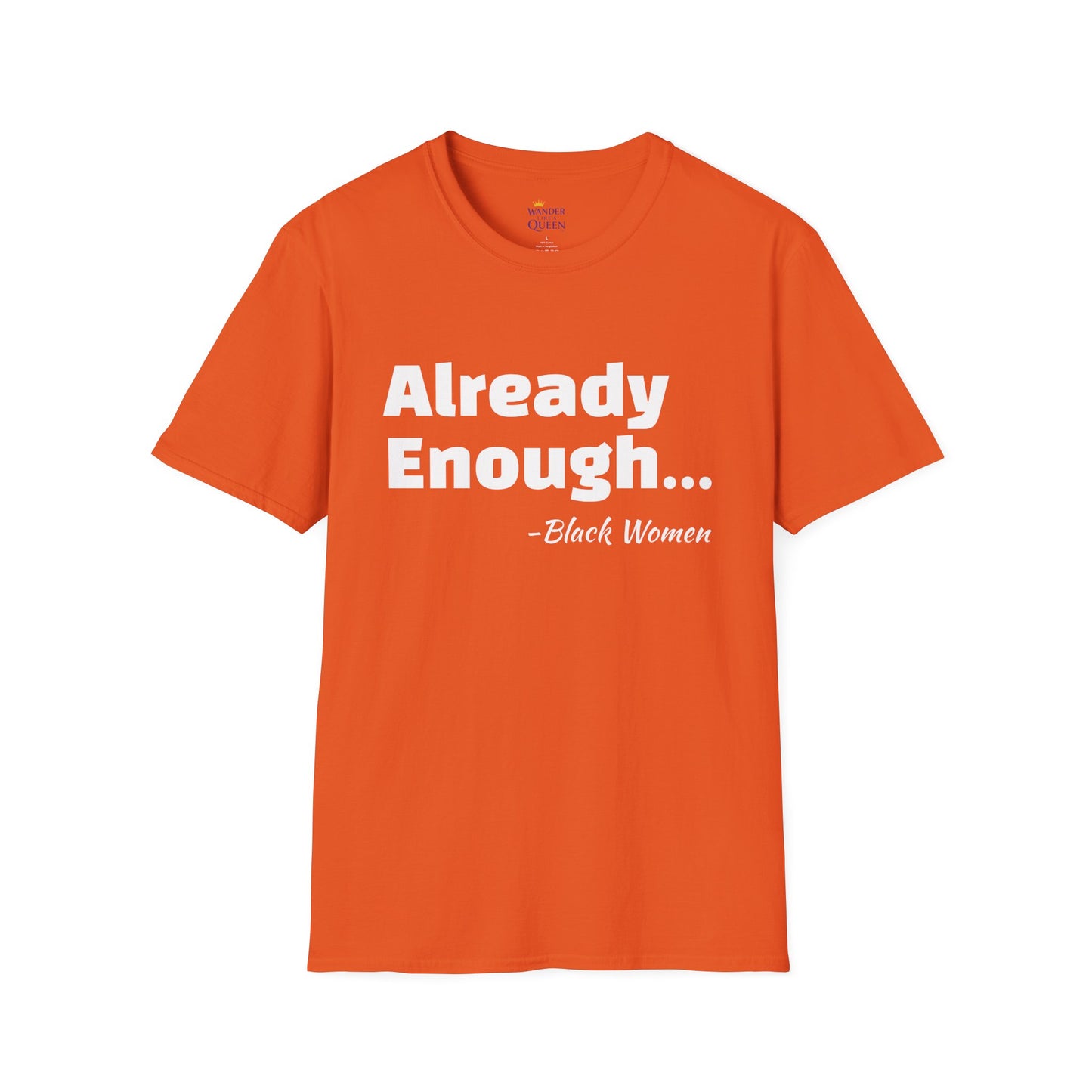 Bold Black Women Unisex T-Shirt - I'm Already Enough