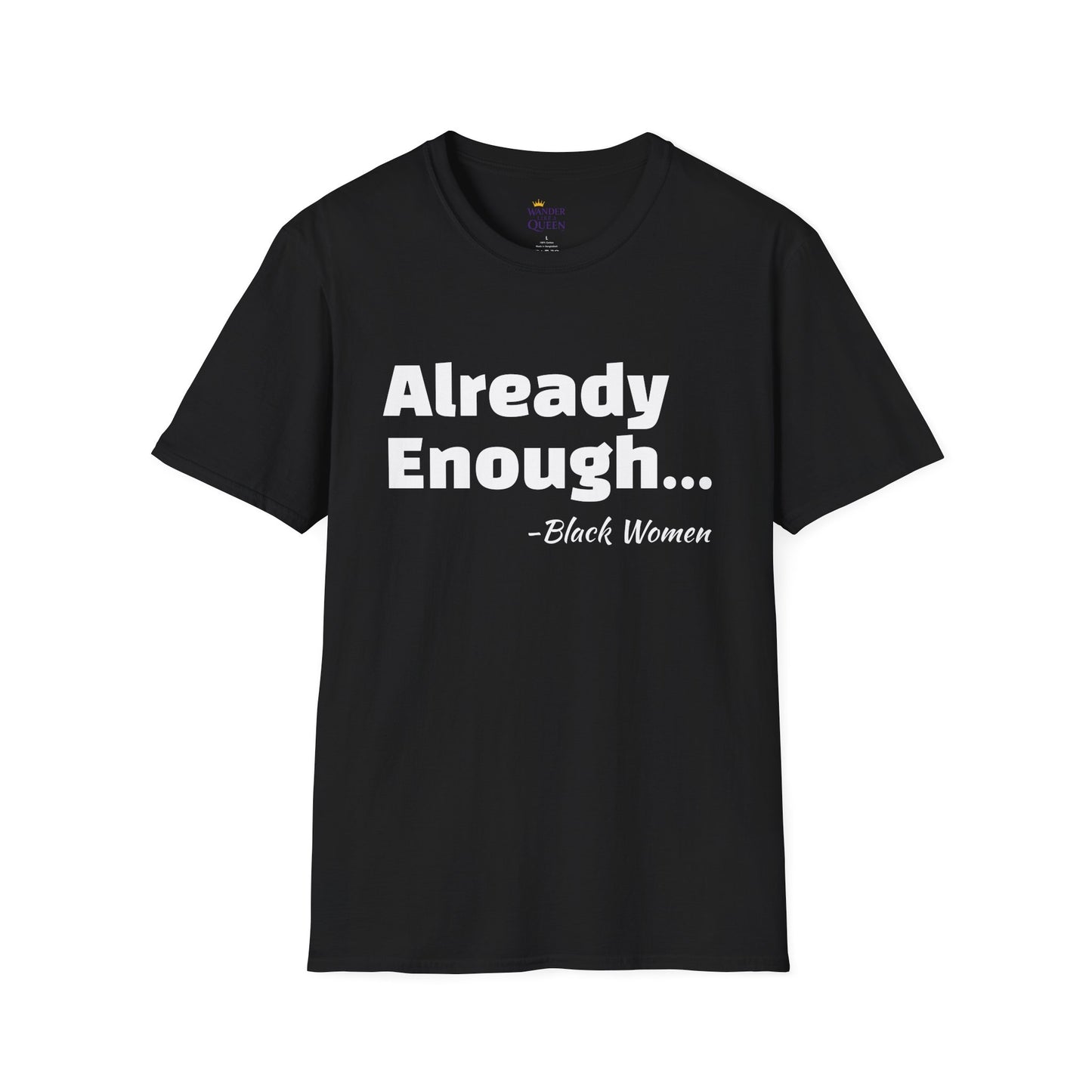 Bold Black Women Unisex T-Shirt - I'm Already Enough