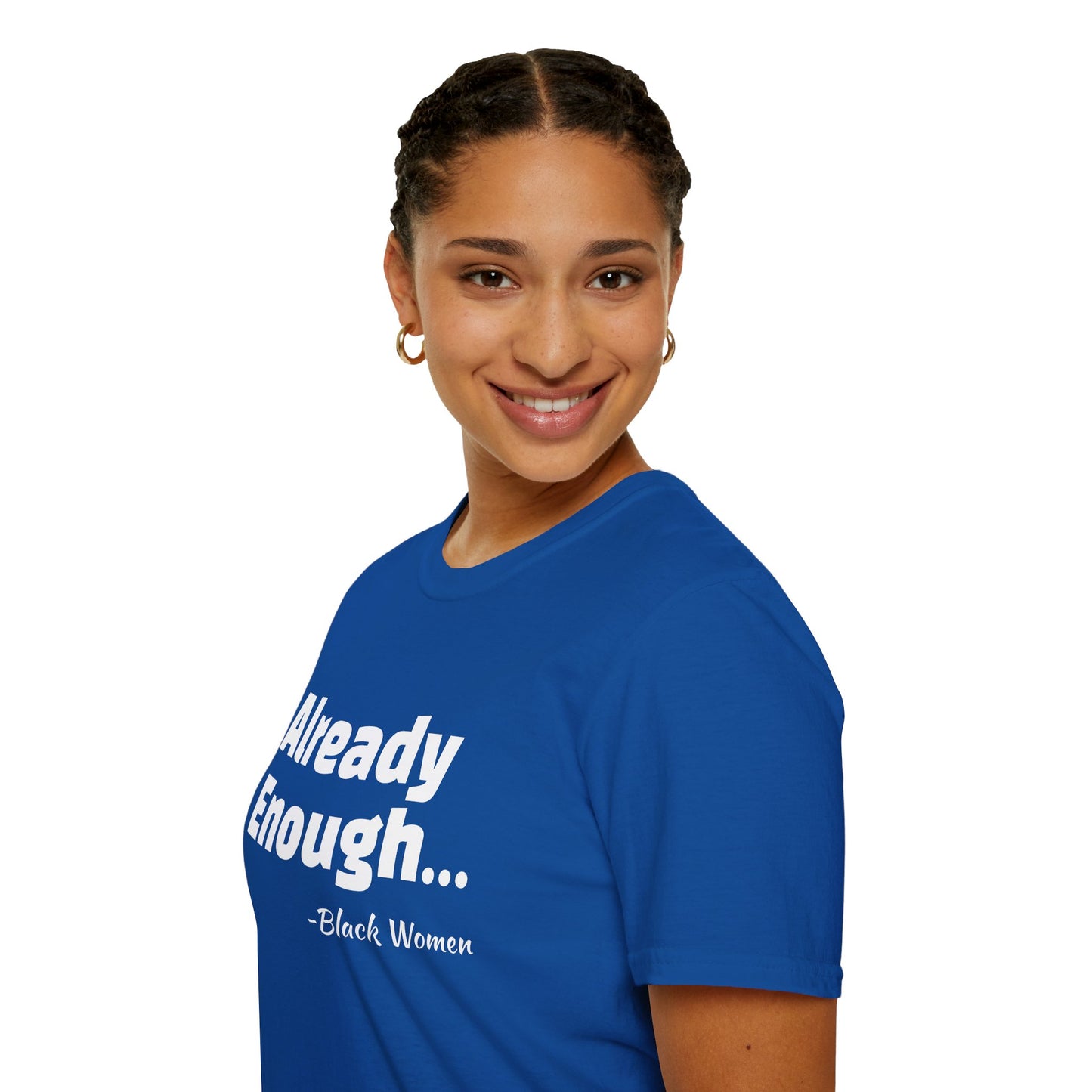 Bold Black Women Unisex T-Shirt - I'm Already Enough