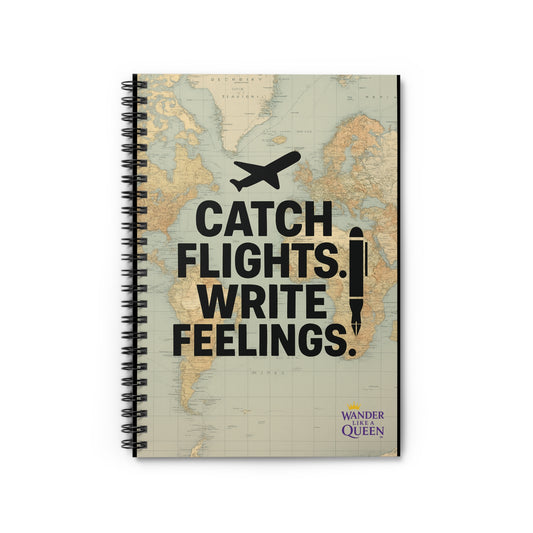 Travel Journal Notebook — "Catch Flights. Write Feelings." Ruled Spiral Notebook