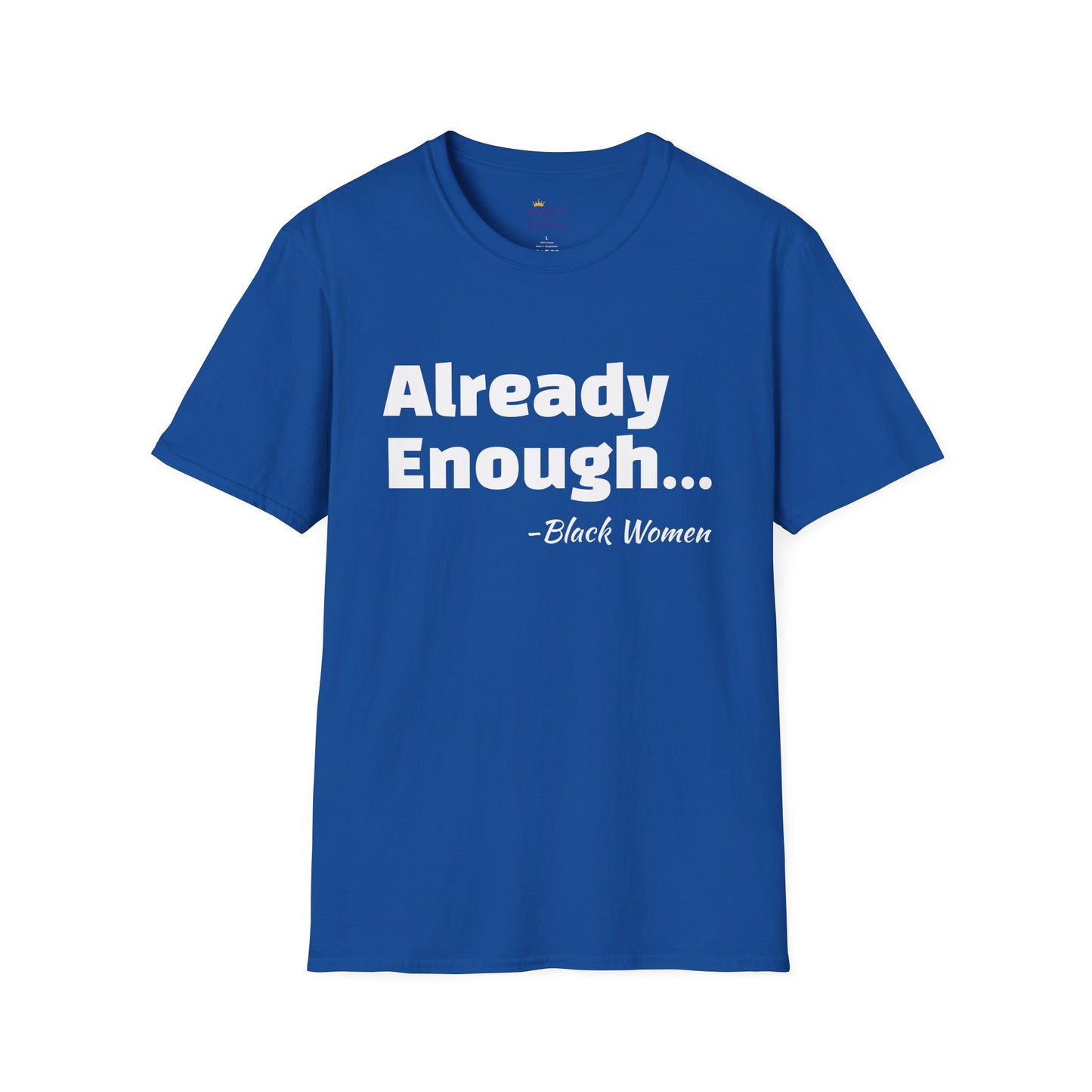 Bold Black Women Unisex T-Shirt - I'm Already Enough