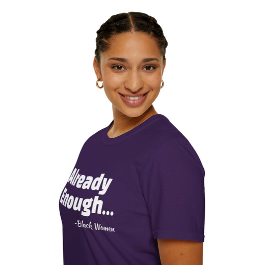 Bold Black Women Unisex T-Shirt - I'm Already Enough