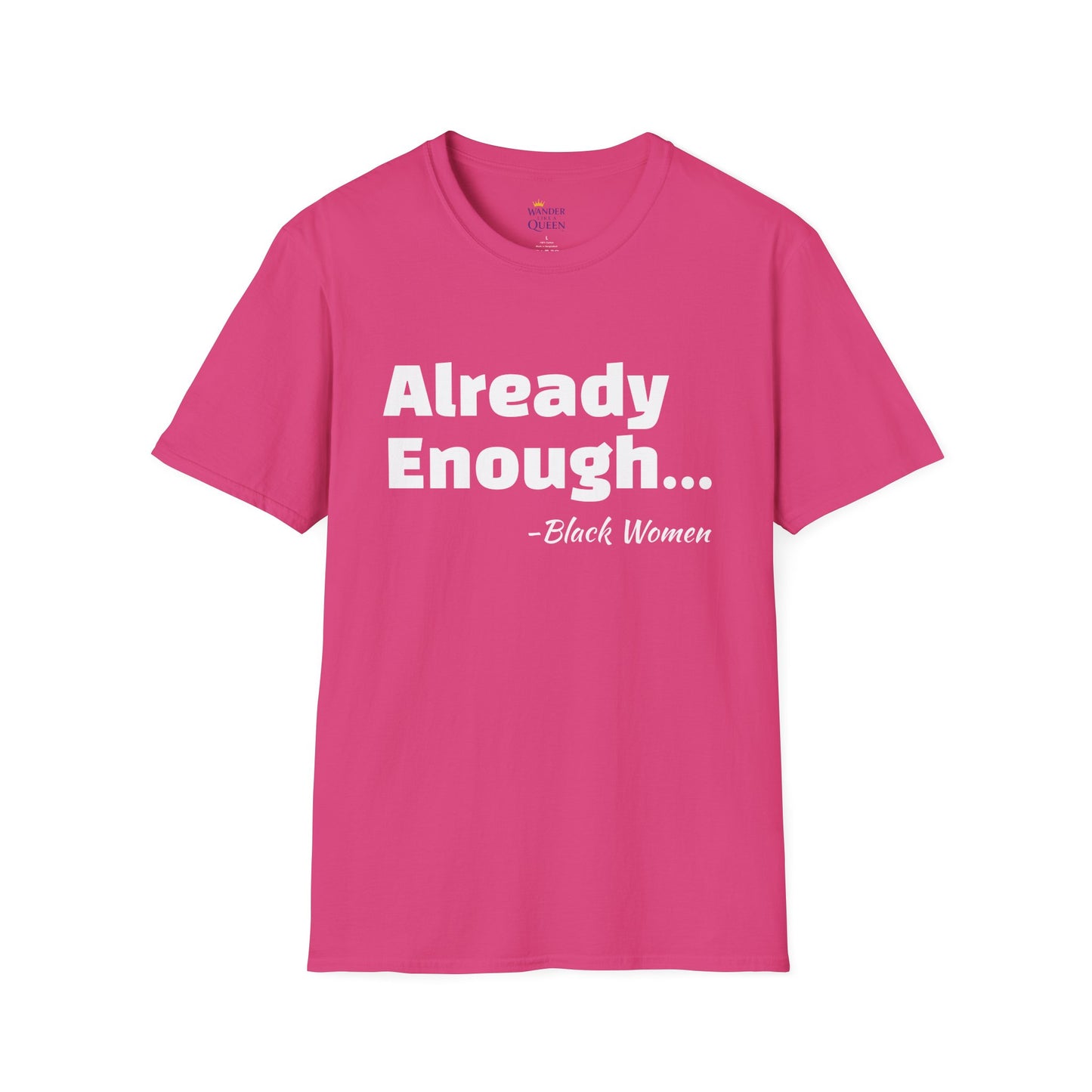 Bold Black Women Unisex T-Shirt - I'm Already Enough