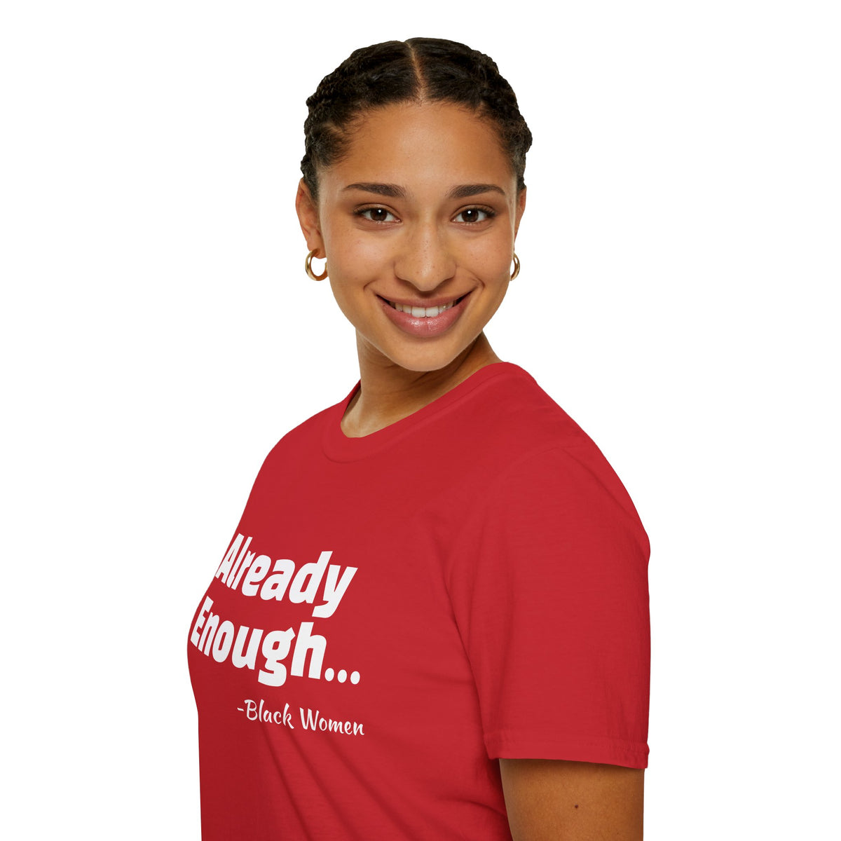 Bold Black Women Unisex T-Shirt - I'm Already Enough